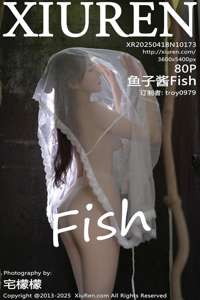 [Xiuren秀人网]2025.04.18 NO.10173 鱼子酱Fish[80+1P/695MB]