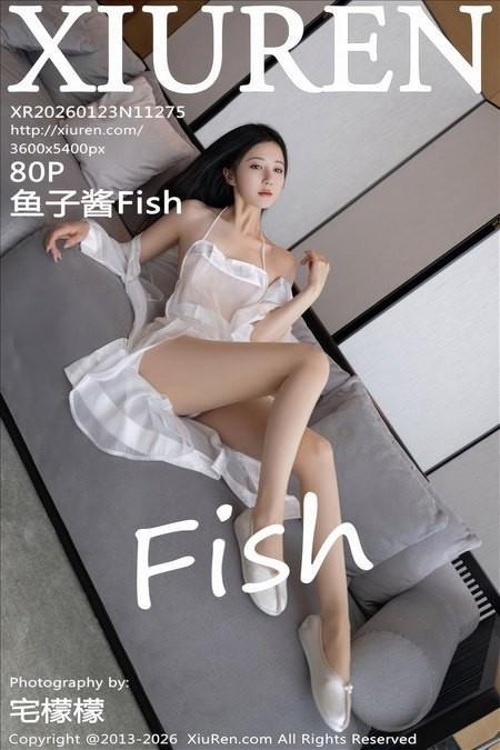 [Xiuren秀人网]2026.01.23 NO.11275 鱼子酱Fish[81P/743.11MB]